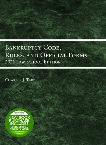 Selected Statutes Ser.: Bankruptcy Code, Rules, and Official Forms, 2021 Law…