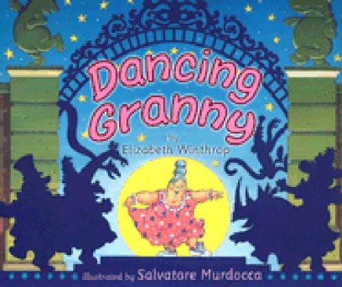 Dancing Granny – hardcover Winthrop, Elizabeth|Murdocca, Sal