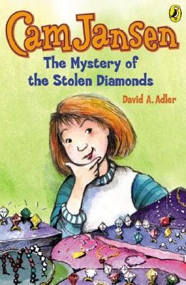Cam Jansen and the Mystery of the Stolen Diamonds by David A. Adler