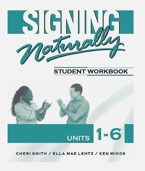 NEW Signing Naturally Units 1-6 Student – PB by Cheri Smith (Inc online access)