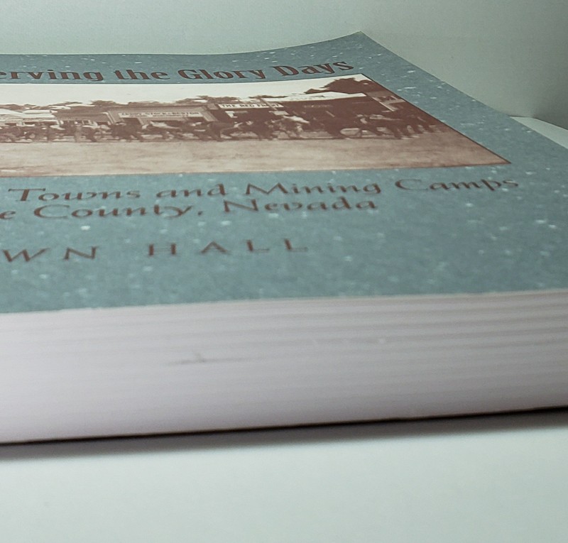 Preserving the Glory Days: Ghost Towns and Mining Camps of Nye County by Hall gallery