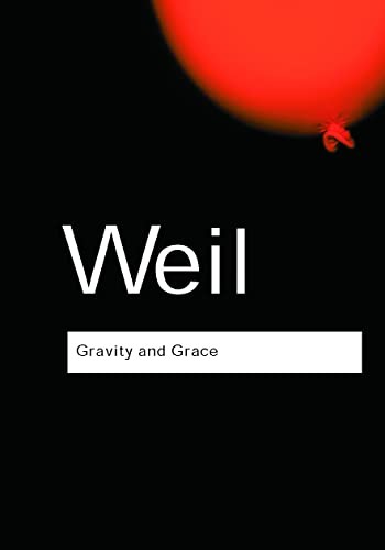 Gravity and Grace (Routledge Classics) by Weil