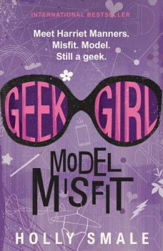 Geek Girl: Model Misfit – Hardcover By Smale, Holly – GOOD