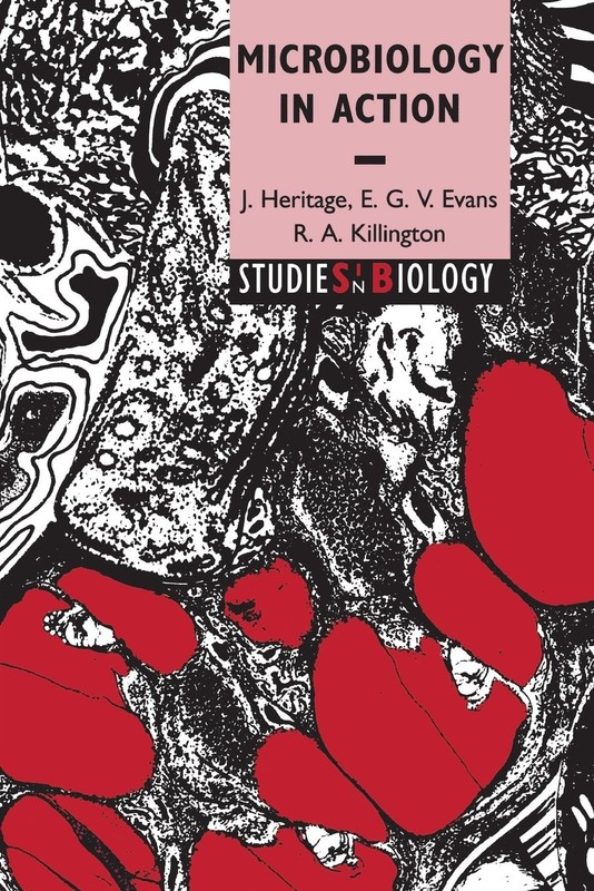 Microbiology in Action (Studies in Biology)