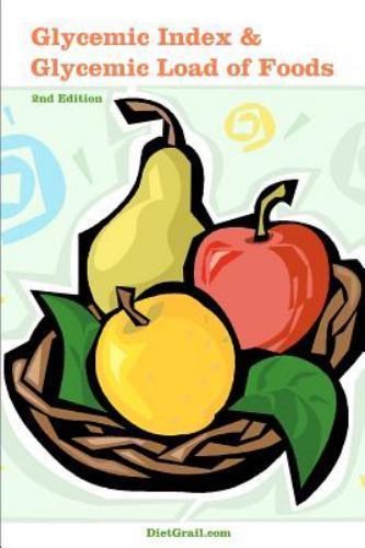 Glycemic Index and Glycemic Load of Foods – paperback, 1463799713, Publisher