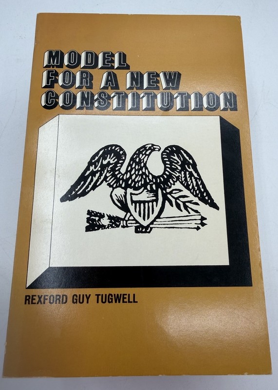 Model for a new Constitution – Rexford guy Tugwell – PB First Printing 1 Book