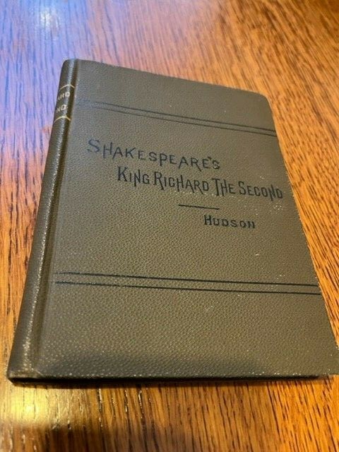 King Richard the Second William Shakespeare’s Rev Henry Hudson 1894