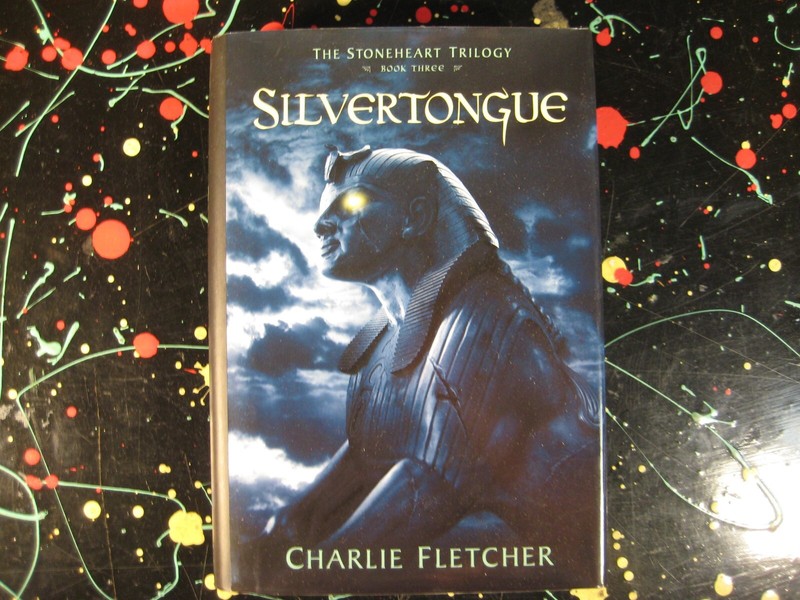 The Stoneheart Trilogy Book Three Silvertongue Charlie Fletcher YA Novel HC Book