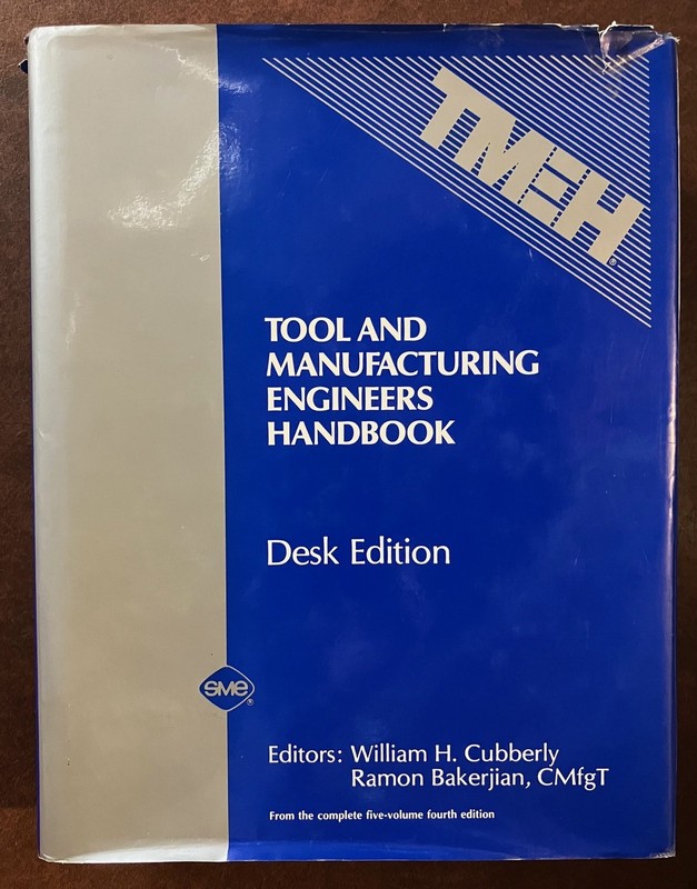 Tool and Manufacturing Engineers Handbook (Desk Edition)