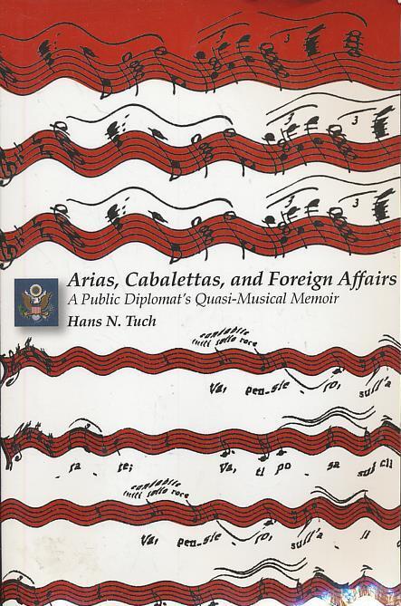 Arias, Cabalettas, and Foreign Affairs: A Public Diplomat’s Quasi-Musical Memo..