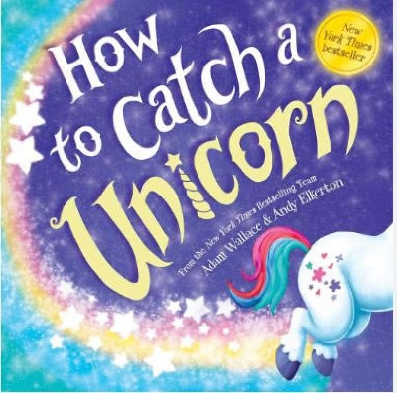 How to Catch a Unicorn by Adam Wallace
