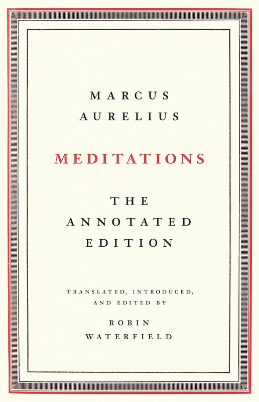 Meditations: The Annotated Edition