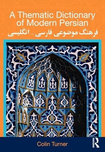 A Thematic Dictionary of Modern Persian by Turner, Colin Paperback / softback