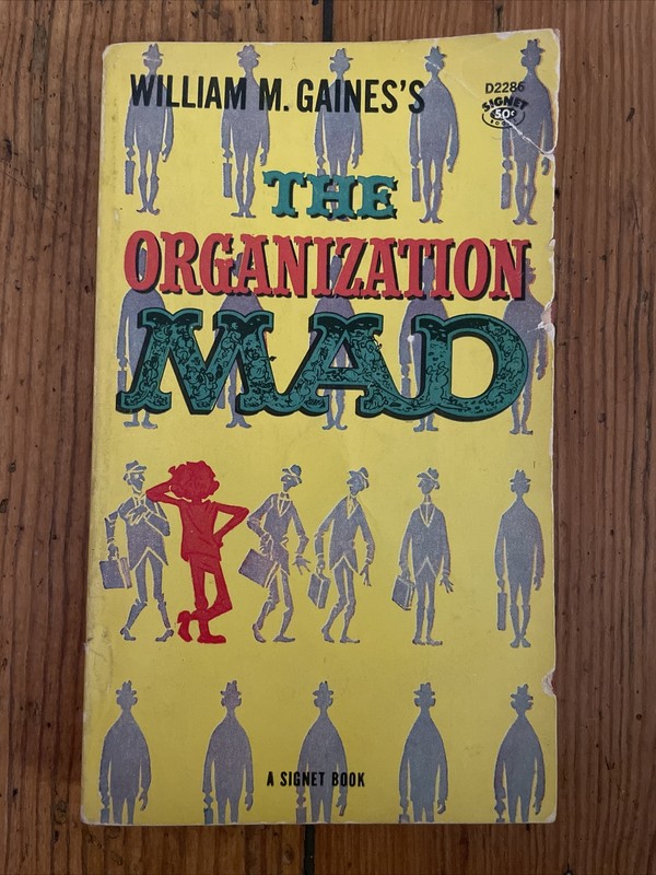 William M. Gaines’s - The Organization MAD 1960 Albert B. Feldstein Signet Books gallery