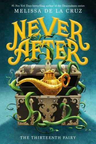 Never After: The Thirteenth Fairy; Th- 1250311217, hardcover, Melissa de la Cruz
