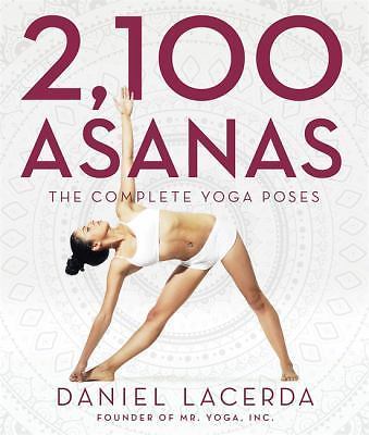 2,100 Asanas: The Complete Yoga Poses by Lacerda, Daniel