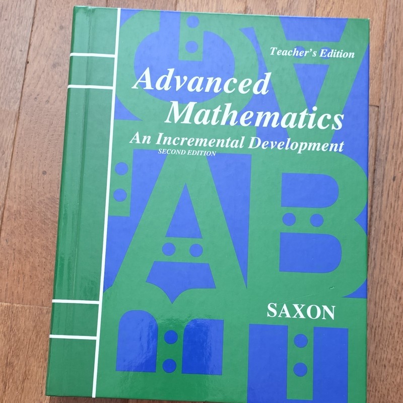 Saxon Advanced Mathematics: An Incremental Development Teacher’s Ed 2nd HC Book