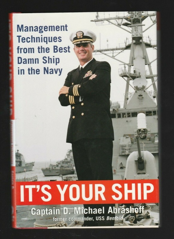It’s Your Ship : Management Techniques Ship Navy by D. Michael Abrashoff, Signed