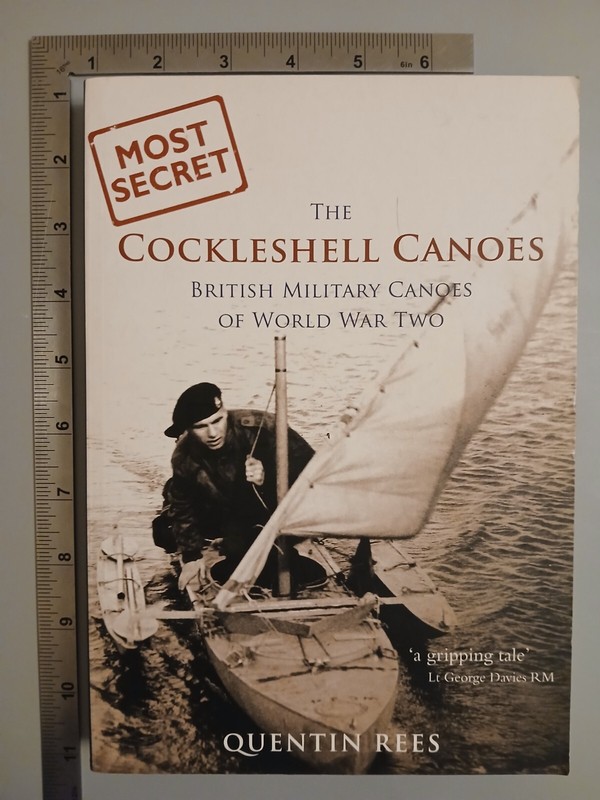 The Cockleshell Canoes Quentin Rees 2009 Paperback Amberley Publishing
