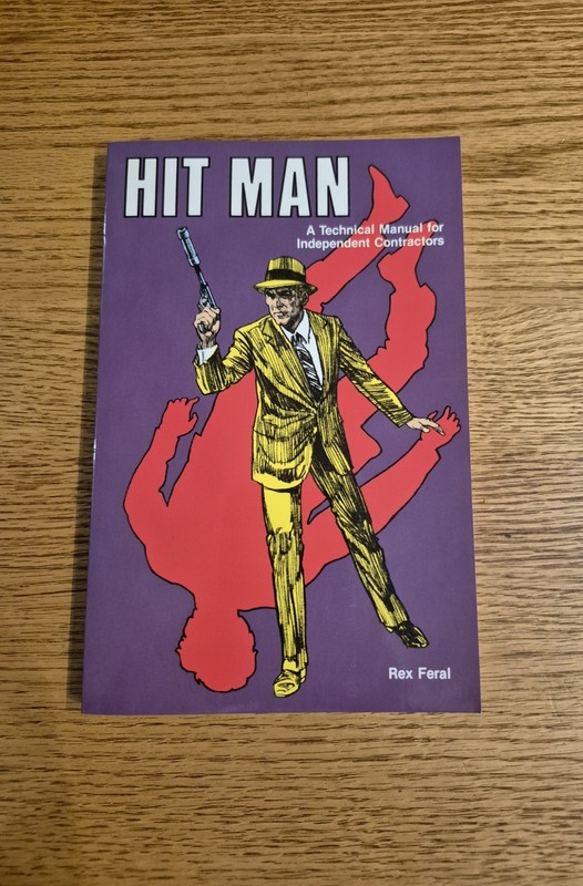 NEW! Hit Man A Technical Manual for Independent Contractors Rex Feral (1983, PB)