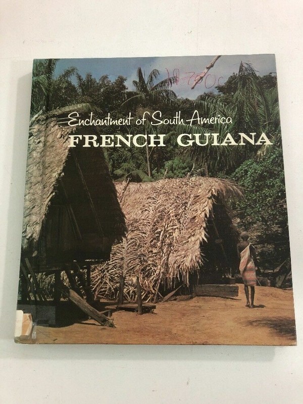 Children’s Press Enchantment of South America : French Guiana (HC, 1970)