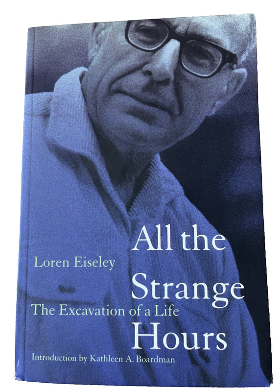All the Strange Hours: The Excavation of Life by Eiseley, Loren