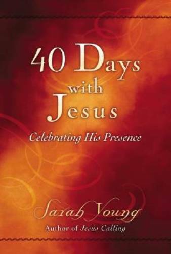 40 Days With Jesus: Celebrating His Presence – Paperback By Young, Sarah – GOOD