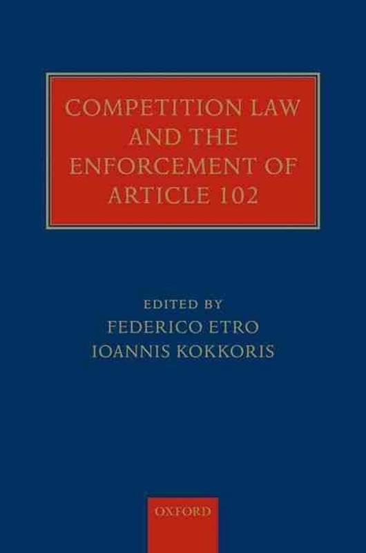 Competition Law and the Enforcement of Article 102 by Ioannis Kokkoris (English)