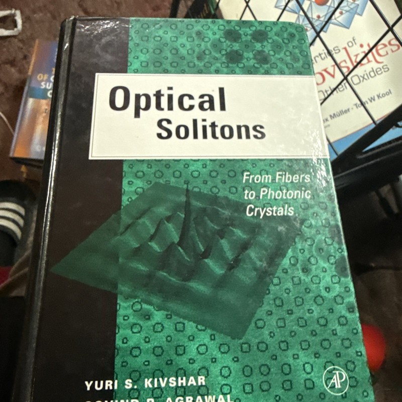 Optical Solitons : From Fibers to Photonic Crystals by Yuri S. Kivshar and…