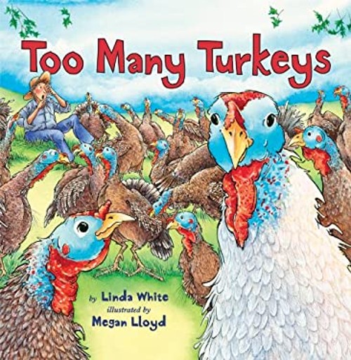 Too Many Turkeys Hardcover Linda Arms White