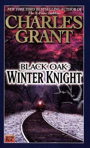 Black Oak 3: Winter Knight by Charles L. Grant