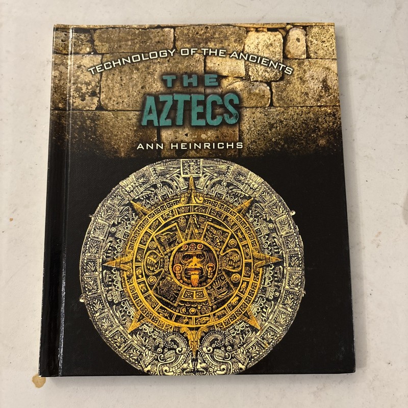 Technology Of The Acients – The Aztecs – Hardcover Ann Heinrichs – BRAND NEW