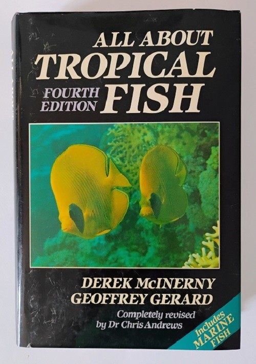 All About Tropical Fish Fourth Edition by McInerny & Gerard. Pre-Owned, HC, 1989