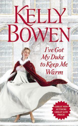 I’ve Got My Duke to Keep Me Warm; The Lor- 9781455583812, paperback, Kelly Bowen