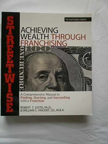 Achieving Wealth Through Franchising – Paperback, by Justis Robert T – Very Good