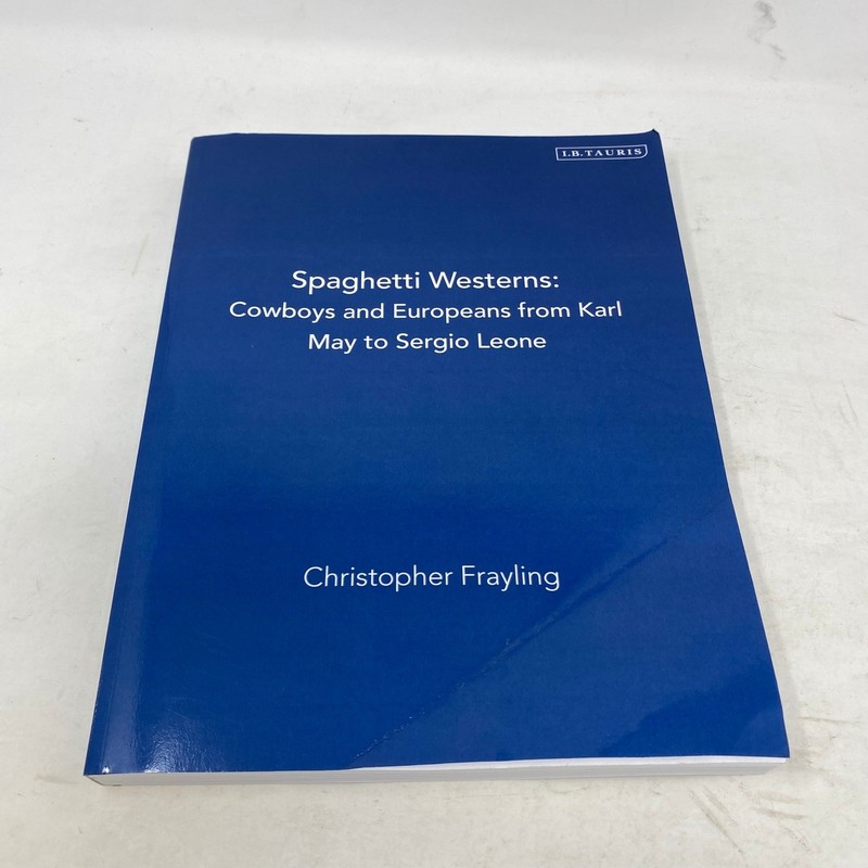 Spaghetti Westerns Christopher Frayling Cowboys and Europeans Sergio Leone Book