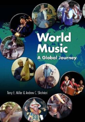 World Music: A Global Journey – Paperback By Miller, Terry E. – GOOD