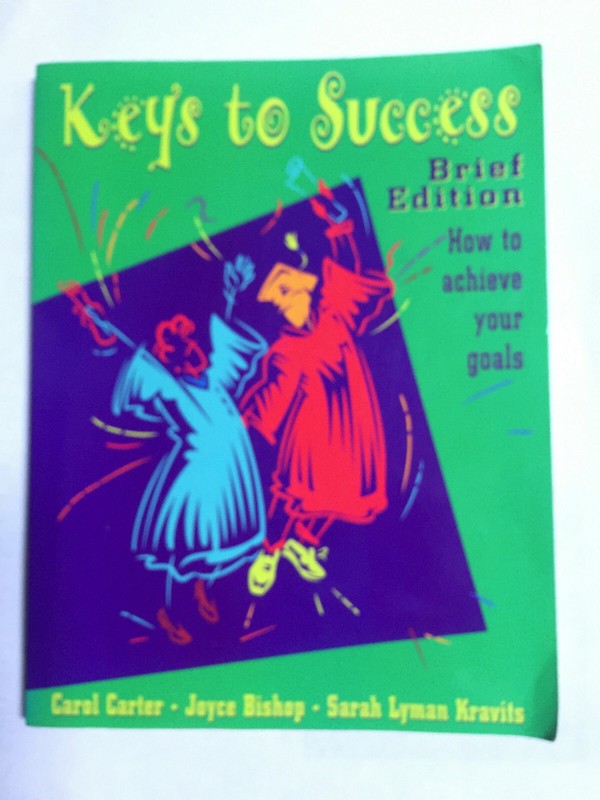 Keys to Success : Brief Edition by Gary W. Carter; Veronica Bishop