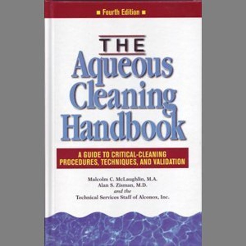 The Aqueous Cleaning Handbook: A Guide to Critical-Cleaning Proce