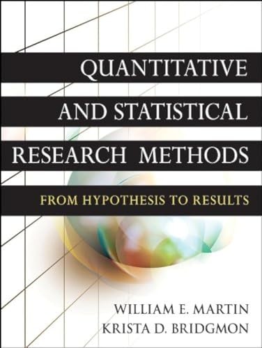 Quantitative and Statistical Research Methods: From Hypothesis to Results – GOOD
