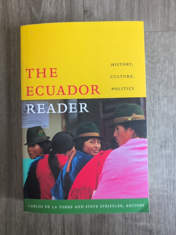 The Latin America Readers Ser.: Ecuador Reader : History, Culture, Politics…