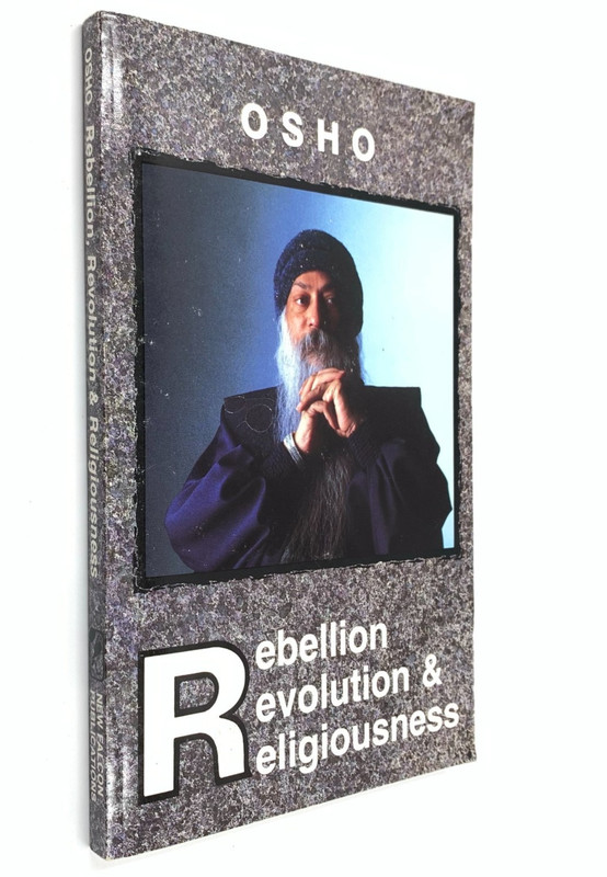 Rebellion Revolution & Religiousness – by OSHO – Paperback 1st Edition 1990