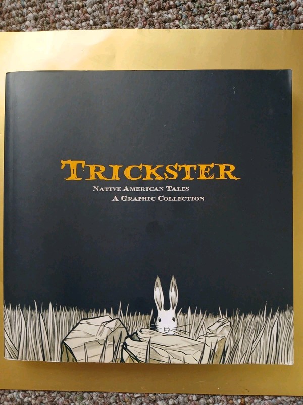 Trickster: Native American Tales, A Graphic Collection – paperback Dembicki,…
