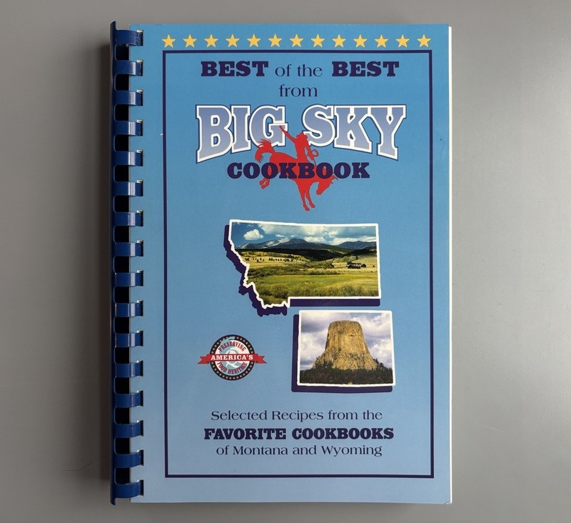 Best of the Best from BIG SKY COOKBOOK Montana Wyoming Recipes Spiral-bound 2003