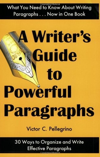 A Writer’s Guide to Powerful Paragraphs