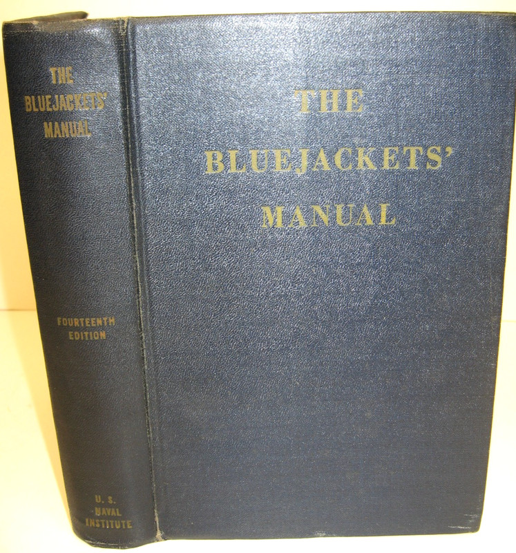 1950 THE BLUEJACKETS’ MANUAL, Fourteenth Ed, U. S. Naval Institute, Annapolis MD