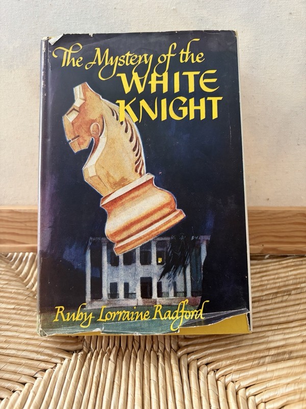 The Mystery of the White Knight Ruby Lorraine Radford 1927 1st Ed HCDJ