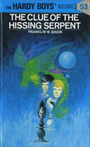 The Clue of the Hissing Serpent (Hardy Boys, Books 53) – Hardcover – GOOD