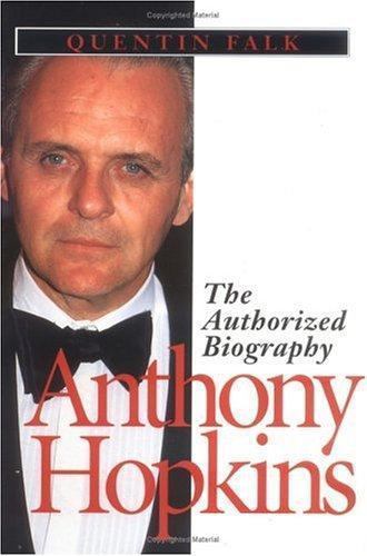 Anthony Hopkins: The Authorized Biography, Falk, Quentin, 9781566561457