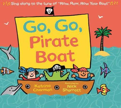Go, Go, Pirate Boat – Board book By Charman, Katrina – GOOD